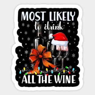 Most Likely To Drink All The Wine Family Matching Christmas Sticker